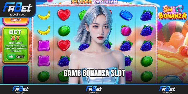 Game Bonanza Slot FABET– Trải Nghiệm Slot Casino Hấp Dẫn